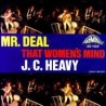 J. C. Heavy ‎– Mr. Deal / That Women's Mind