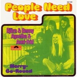 Björn & Benny, Agnetha & Anni-Frid ‎– People Need Love/ Merry-Go-Round