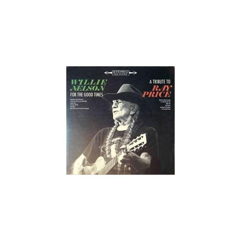 Willie Nelson: For The Good Times: A Tribute To Ray Price