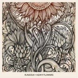 Blaudzun: Heavy Flowers