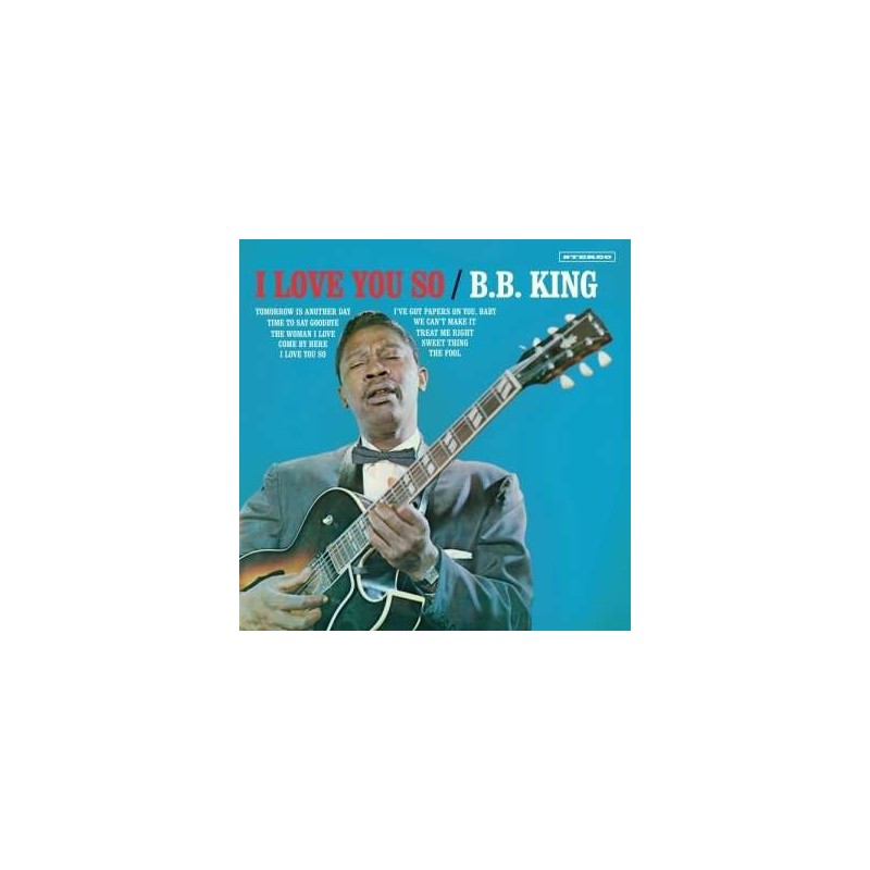 B.B. King: I Love You So (180g) (Limited Edition) (+2 Bonustracks)