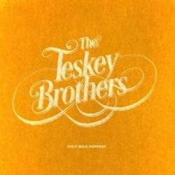 The Teskey Brothers: Half Mile Harvest (180g)