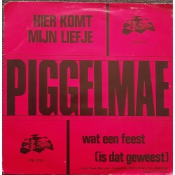 Piggelmae - Hier komt mijn liefje