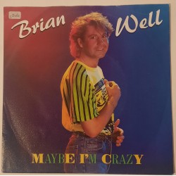 Brian Well (Vulcano) - Maybe I'm Crazy