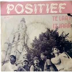 Zeldzame Nederpop 1983: Positief - Te Laat / 17 Jaar