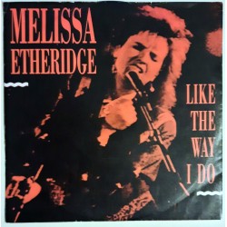 Melissa Etheridge - Like The Way I Do