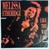 Melissa Etheridge - Like The Way I Do