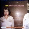 R.E.M. - Crush With Eyeliner
