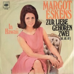 Margot Eskens - Zur Liebe Gehören Zwei (ay, ay, ay) / In Hawaii