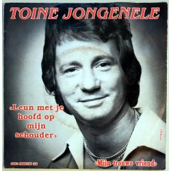Toine Jongeneel - Leun met je hoofd op mijn Schouder