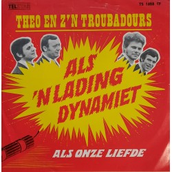 Theo en Z'n Troubadours - Als 'n Lading Dynamiet