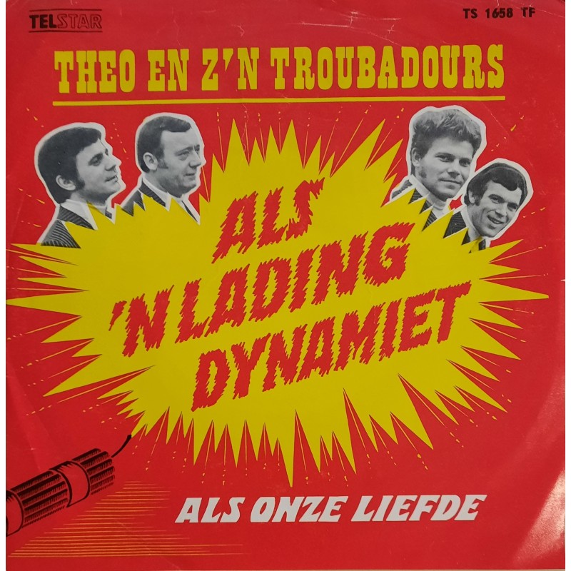 Theo en Z'n Troubadours - Als 'n Lading Dynamiet