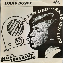 Louis Dusée - Raad een lied / Mijn Brabant