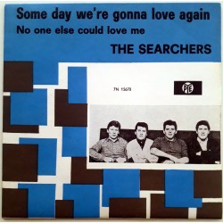 The Searchers - Some Day we're gonna love