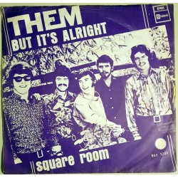 Them - But it's alright / square room