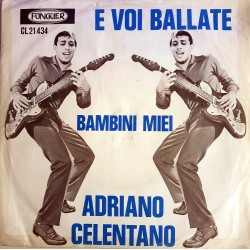 Adriano Celentano - E Voi Ballate