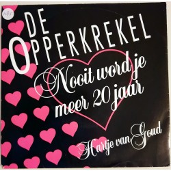 De Opperkrekel - Nooit word je meer 20 jaar