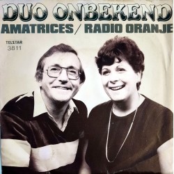 Duo Onbekend - Amatrices / Radio Oranje