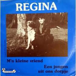 Regina - M'n Kleine vriend / Een jongen uit ons dorp