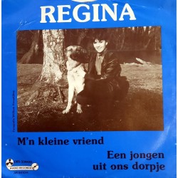 Regina - M'n Kleine vriend / Een jongen uit ons dorp