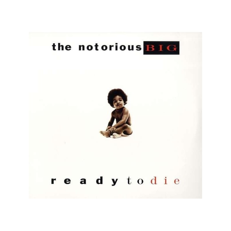 The Notorious B.I.G.: Ready to Die