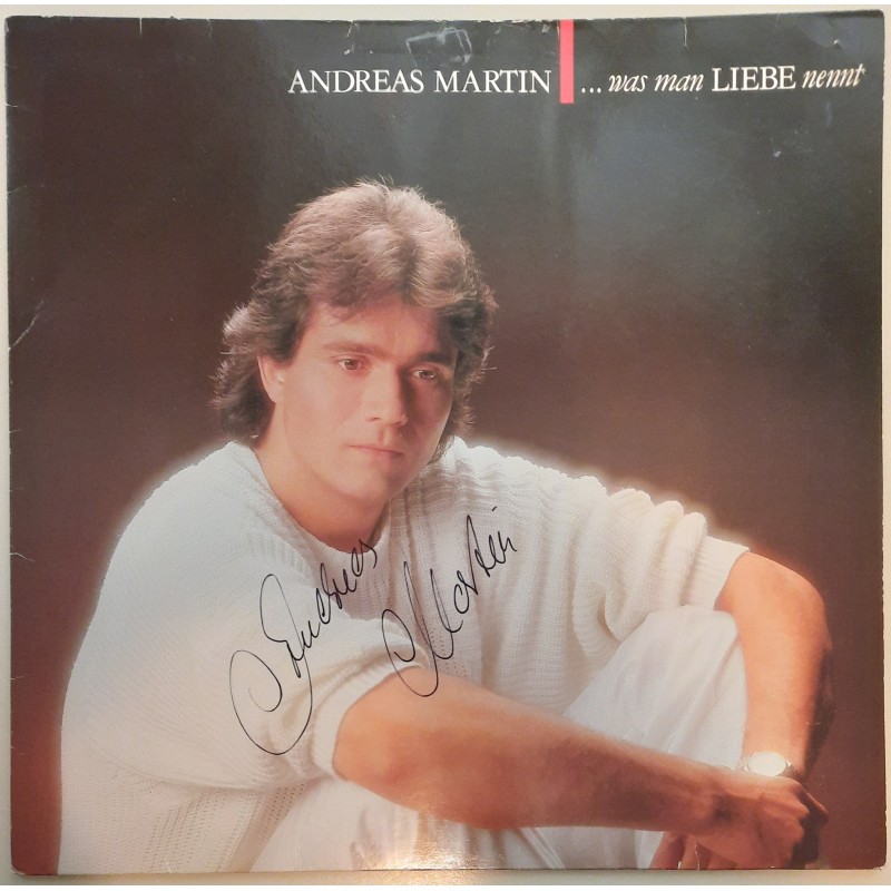 Andreas Martin - Was Man Liebe Nennt (gesigneerd)