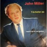 John Miller - 'T is beter Zo / nooit zal ik vergeten