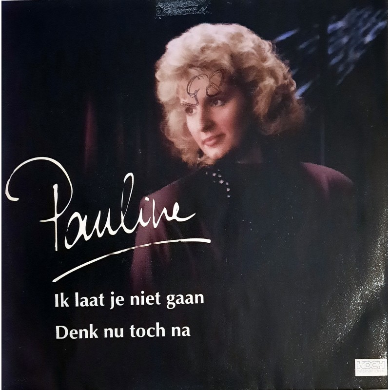 Pauline - Ik laat je niet gaan / denk nu toch na