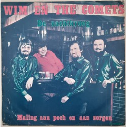 Wim en The Comets - De Nachtkroeg / Maling aan pech en aan zorgen