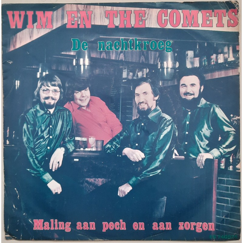 Wim en The Comets - De Nachtkroeg / Maling aan pech en aan zorgen