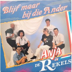 Anja en de Rekels - Blijf maar bij die ander