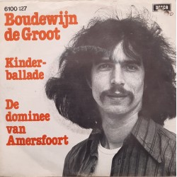 Boudewijn de Groot - Kinderballade / De Dominee van Amersfoort