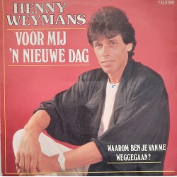 Henny Weymans - Voor mij 'n nieuwe dag