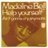 Madeline Bell - Help Yourself / Ain't Gonna Cry Anymore
