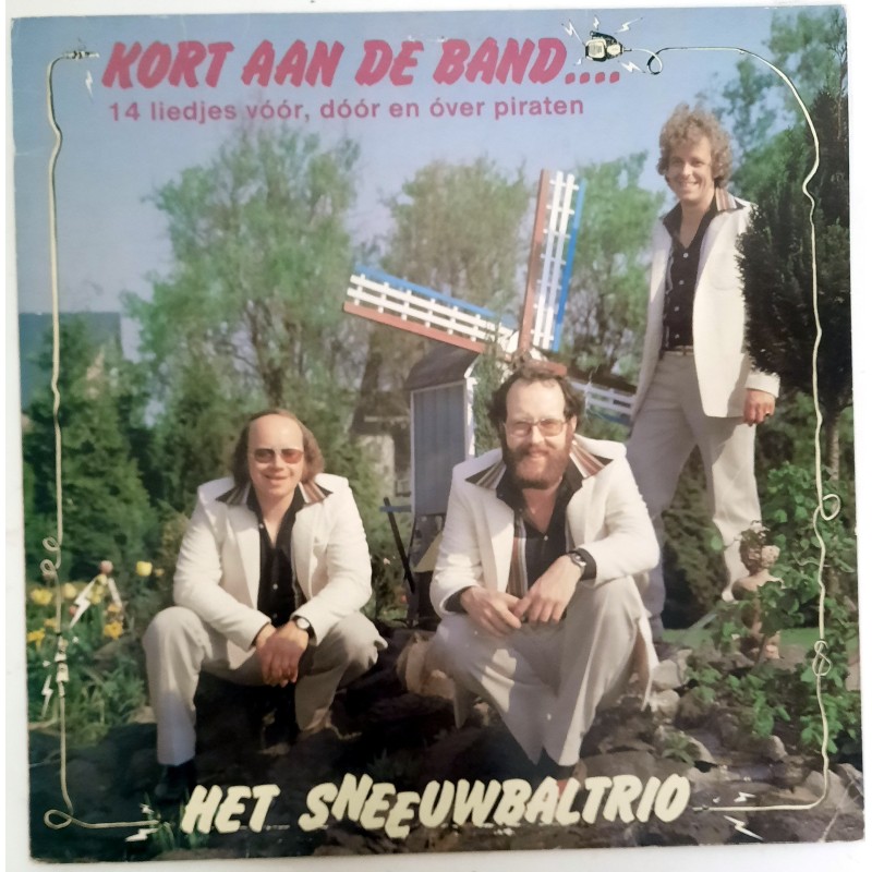 Het Sneeuwbaltrio ‎– Kort Aan De Band.... - 14 Liedjes Vóór, Dóór En Óver Piraten
