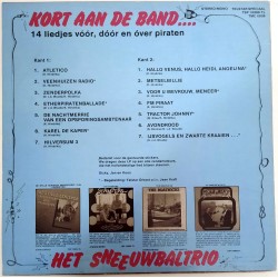 Het Sneeuwbaltrio ‎– Kort Aan De Band.... - 14 Liedjes Vóór, Dóór En Óver Piraten