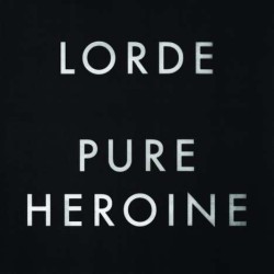 Lorde - Pure Heroine