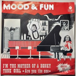 Mood & Fun - I'm the Mother of a Honky Tonk Girl