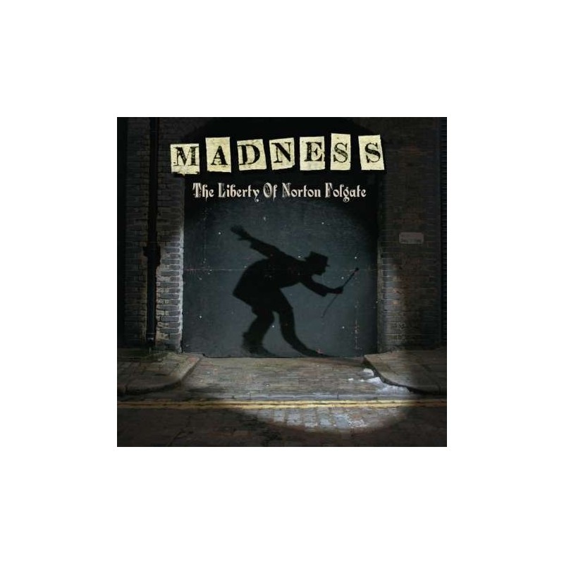 Madness- The Liberty of Norton Folgate