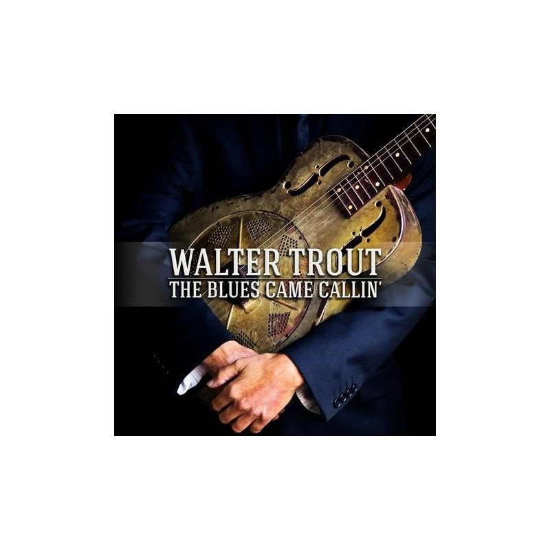 Walter Trout - The Blues Came Callin