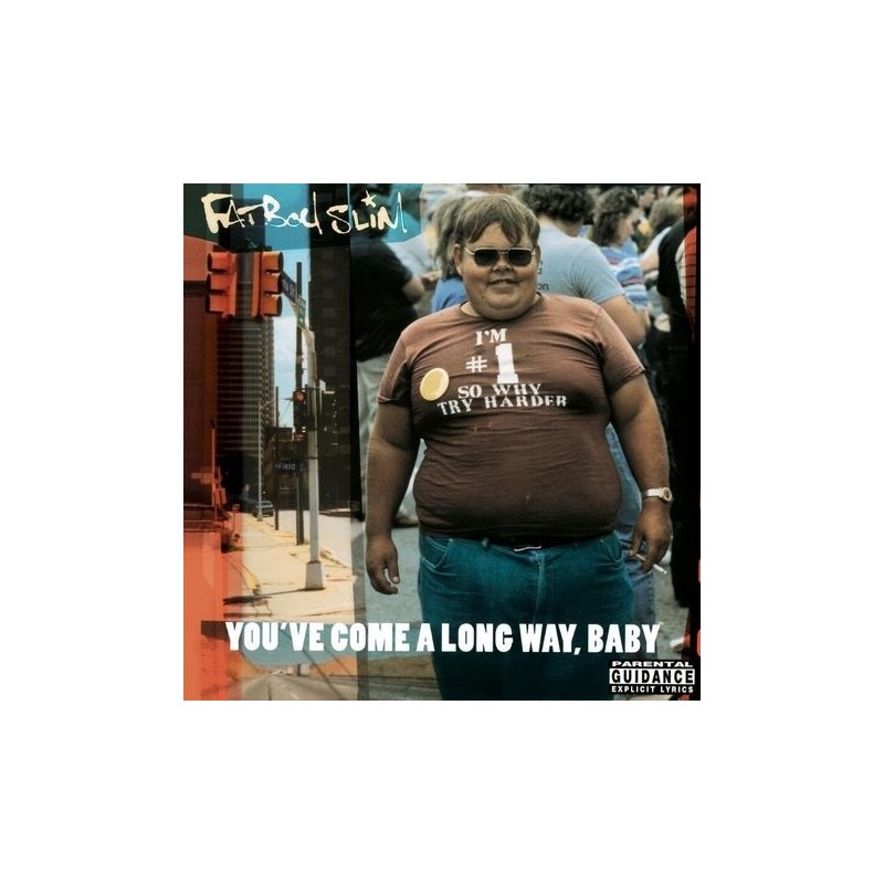 Fat Boy Slim - You've Come A Long Way Baby
