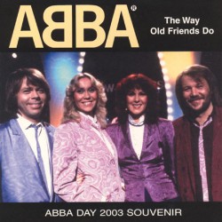 ABBA – The Way Old Friends Do